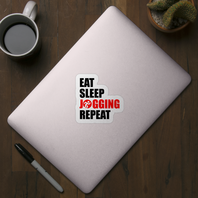 eat sleep jogging repeat by Typography Dose